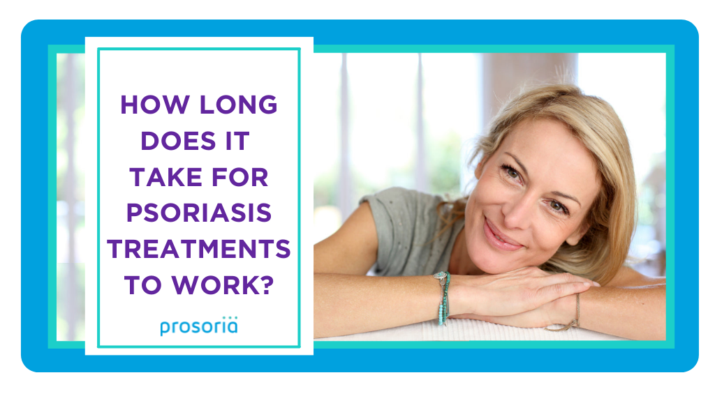 How Long Does It Take for Psoriasis Treatments to Work? What You Need to Know
